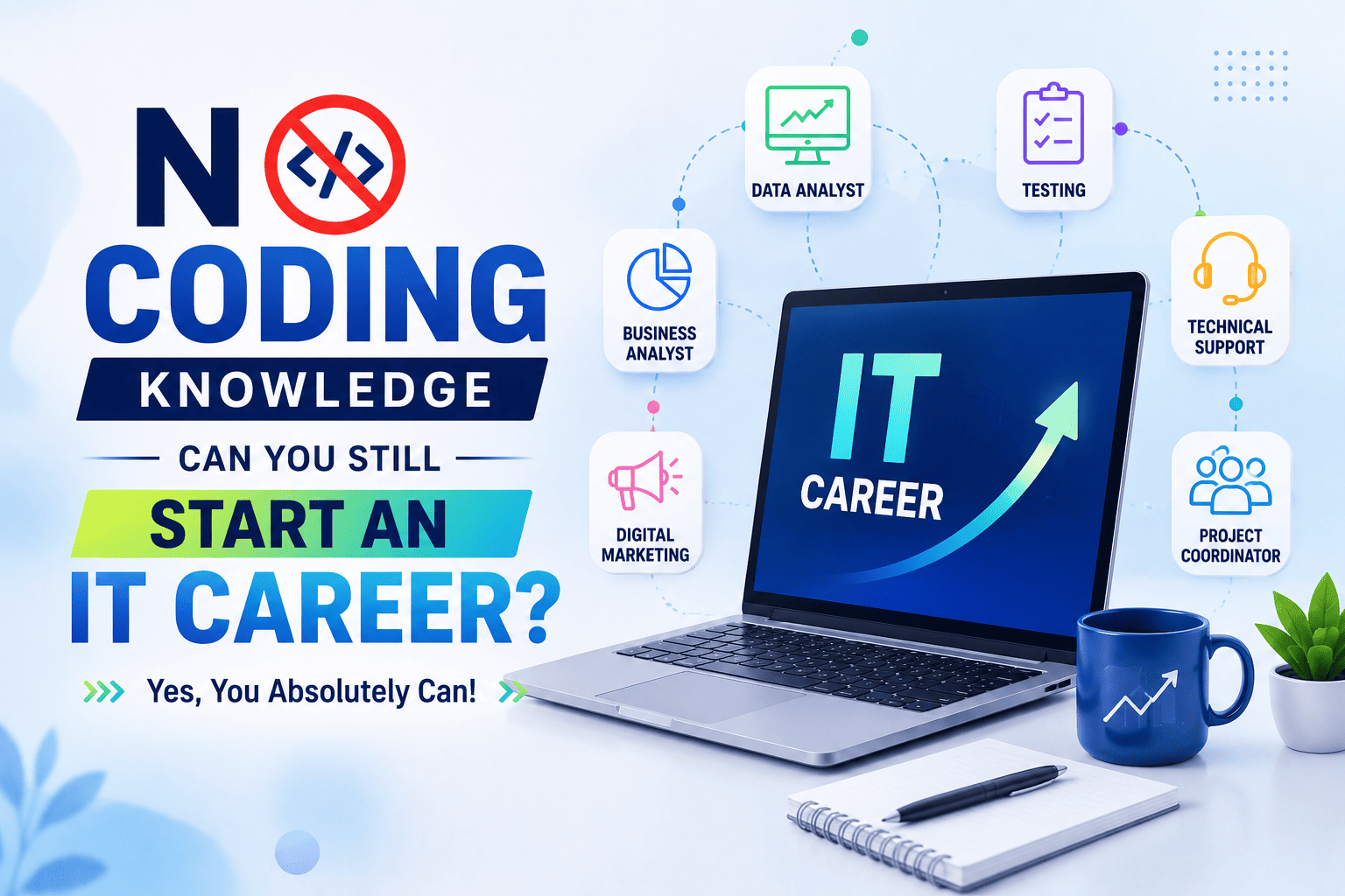 No Coding Knowledge Can You Still Start an IT Career